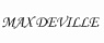 MAX DEVILLE