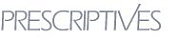 PRESCRIPTIVES