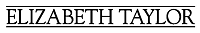 ELIZABETH TAYLOR