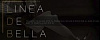 LINEA DE BELLA