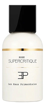 LES EAUX PRIMORDIALES ROSE SUPERCRITIQUE парфюмерная вода (унисекс) 100ml tester